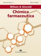 Wilson & Gisvold Chimica Farmaceutica. Con Contenuto digitale (fornito elettronicamente) di John M. Beale, John H. Block edito da CEA