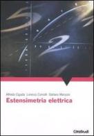 Estensimetria elettrica di Alberto Cigada, Lorenzo Comolli, Stefano Manzoni edito da CittàStudi