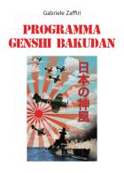 Programma Genshi Bakudan di Gabriele Zaffiri edito da Youcanprint