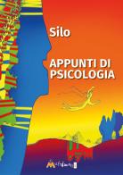 Appunti di psicologia. Psicologia I, II, III e IV di Silo edito da Ass. Multimage