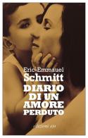 Diario di un amore perduto di Eric-Emmanuel Schmitt edito da E/O
