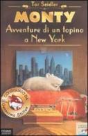Monty. Avventure di un topino a New York di Tor Seidler edito da Piemme