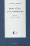 Diario politico di un democristiano di Luciano Dal Falco edito da Rubbettino