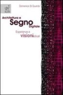 Architettura e segno digitale. Esperienze e visioni radicali di Domenico Di Guardo edito da Aracne