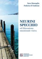 Neurini specchio ed educazione emozionale visiva di Sara Mazzaglia, Federico D'Ambrosi edito da Edizioni Univ. Romane