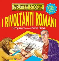 I rivoltanti romani. Ediz. illustrata di Terry Deary, Martin Brown edito da Magazzini Salani
