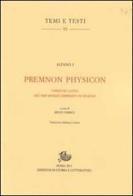 Premnon Physicon. Versione latina del Peri physeos anthropou di Nemesio di Alfano I edito da Storia e Letteratura