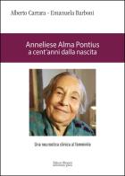 Anneliese Alma Pontus di Alberto Carrara, Emanuela Barboni edito da Editori Riuniti Univ. Press