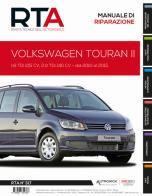 Volkswagen Touran II. 1.6 TDi 105 CV, 2.0 TDi 140 CV dal 2010 al 2015 edito da Autronica