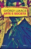 Arte e società vol.2 di György Lukás edito da Pgreco