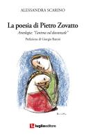 La poesia di Pietro Zovatto. Antologia «L'anima sul davanzale» di Alessandra Scarino edito da Luglio (Trieste)