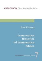 Ermeneutica filosofica ed ermeneutica biblica di Paul Ricoeur edito da Claudiana