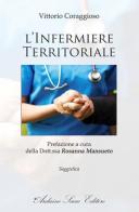 L' infermiere territoriale di Vittorio Coraggioso, Rosanna Mansueto edito da Sacco