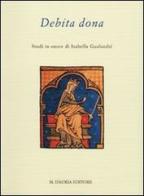 Debita Dona. Studi in onore di Isabella Gualandri. Testo greco a fronte edito da D'Auria M.