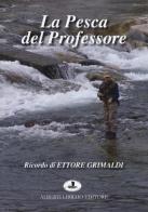 La pesca del professore di Ettore Grimaldi, Mario Albertarelli edito da Alberti