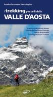 I trekking più belli della Valle d'Aosta di Annalisa Porporato, Franco Voglino edito da Iter Edizioni