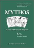 Mythos. Rivista di storia delle religioni (2006-2007) vol.1 edito da Sciascia
