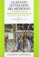 Lo spazio letterario del Medioevo. Il Medioevo volgare vol.1.1 edito da Salerno