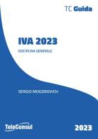 IVA 2023 di Sergio Mogorovich edito da TeleConsul