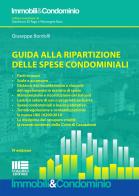 Guida alla ripartizione delle spese condominiali di Giuseppe Bordolli edito da Maggioli Editore