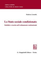 Lo Stato sociale condizionato. Stabilità e crescita nell'ordinamento costituzionale di Federico Losurdo edito da Giappichelli