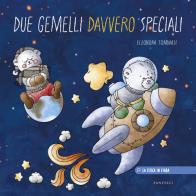 Due gemelli davvero speciali di Eleonora Tommasi edito da Santelli Editore