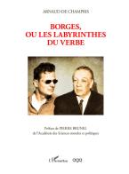 Borges, ou les labyrinthes du verbe di Arnaud de Champris edito da AGA Editrice