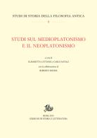 Studi sul medioplatonismo e il neoplatonismo edito da Storia e Letteratura