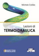 Lezioni di termoidraulica di Michele Ciofalo edito da Esculapio