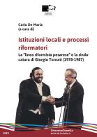 Istituzioni locali e processi riformatori. La "linea riformista pesarese" e la sindacatura di Giorgio Tornati (1978-1987) edito da BraDypUS