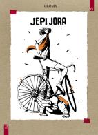 Jepi Jora di Croma edito da Barta