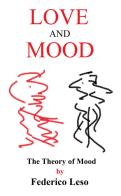 Love and Moon. The Theory of Mood di Federico Leso edito da Autopubblicato