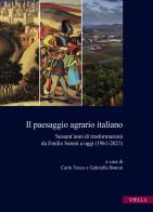 Il paesaggio agrario italiano. Sessant'anni di trasformazioni da Emilio Sereni a oggi (1961-2021) edito da Viella