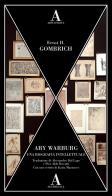 Aby Warburg. Una biografia intellettuale di Ernst H. Gombrich edito da Abscondita