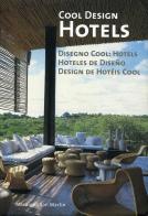Cool design hotels. Ediz. italiana, inglese, spagnola e portoghese edito da Logos