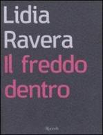 Il freddo dentro di Lidia Ravera edito da Rizzoli