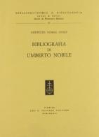Bibliografia di Umberto Nobile di Gertrude Nobile Stolp edito da Olschki