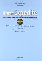 Il nuovo expedite. Grammatica. Per le Scuole superiori vol.1 di Nicola Flocchini, Piera Guidotti Bacci, Marco Moscio edito da Fabbri