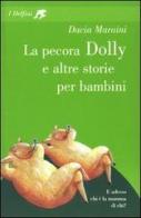 La pecora Dolly e altre storie per bambini di Dacia Maraini edito da Fabbri