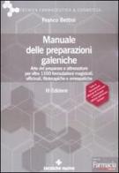 Manuale delle preparazioni galeniche di Franco Bettiol edito da Tecniche Nuove