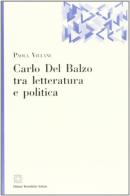 Carlo Del Balzo tra letteratura e politica di Paola Villani edito da Edizioni Scientifiche Italiane