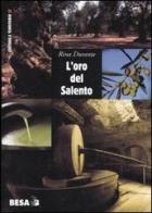 L' oro del Salento. Per una storia sociale dell'olio d'oliva in terra d'Otranto dalle origini alla DOP di Rina Durante edito da Salento Books