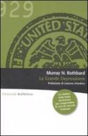 La grande depressione di Murray N. Rothbard edito da Rubbettino