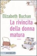 La rivincita della donna matura di Elizabeth Buchan edito da Piemme