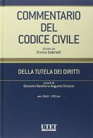 Commentario del codice civile. Della tutela dei diritti. Artt. 2643-2783 ter edito da Utet Giuridica