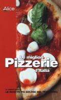 Le migliori pizzerie d'Italia edito da LT Editore