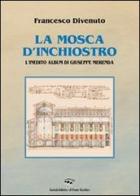 La mosca d'inchiostro. L'inedito album di Giuseppe Merenda di Francesco Divenuto edito da Il Ponte Vecchio