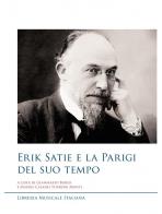 Erik Satie e la Parigi del suo tempo edito da LIM