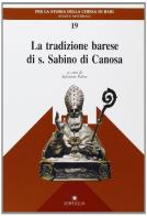 La tradizione barese di S. Sabino di Canosa edito da Edipuglia
