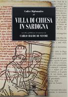 Codice diplomatico del breve di Villa di Chiesa in Sardegna di Carlo Baudi Di Vesme edito da Edizioni Della Torre